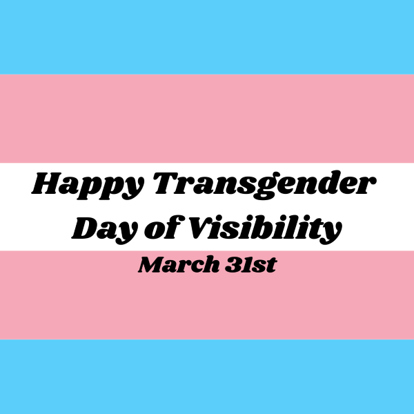 Transgender Day of Visibility 3.31.22